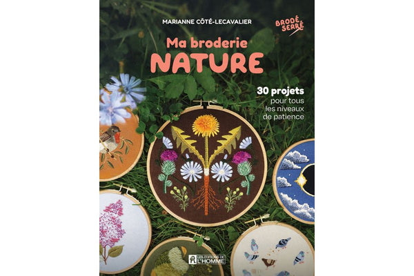 Livre "Ma broderie nature - 30 projets pour tous les niveaux de patience" - Marie fil
